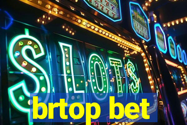 brtop bet